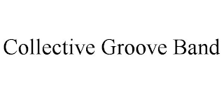 COLLECTIVE GROOVE BAND