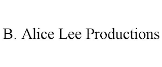 B. ALICE LEE PRODUCTIONS