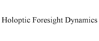 HOLOPTIC FORESIGHT DYNAMICS