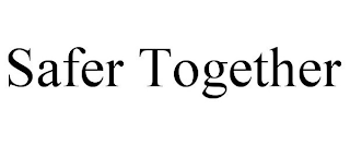 SAFER TOGETHER