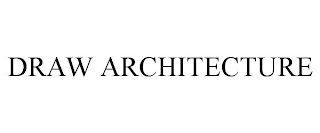 DRAW ARCHITECTURE