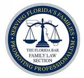 THE FLORIDA BAR FAMILY LAW SECTION SERVING FLORIDA'S FAMILIES PROMOTING PROFESSIONALISM