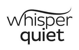 WHISPERQUIET