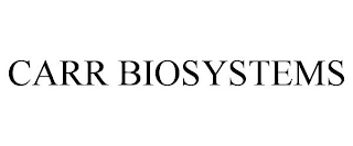 CARR BIOSYSTEMS