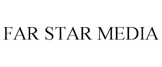 FAR STAR MEDIA