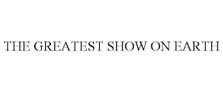 THE GREATEST SHOW ON EARTH