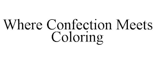 WHERE CONFECTION MEETS COLORING