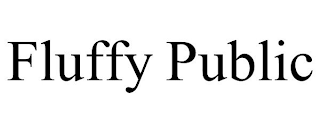 FLUFFY PUBLIC trademark