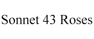 SONNET 43 ROSES trademark