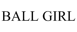 BALL GIRL trademark