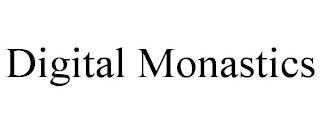 DIGITAL MONASTICS