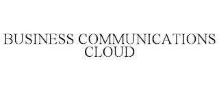 BUSINESS COMMUNICATIONS CLOUD