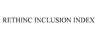 RETHINC INCLUSION INDEX