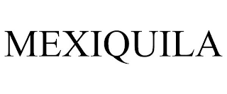 MEXIQUILA