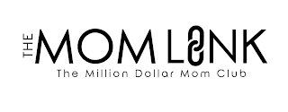 THE MOM LINK THE MILLION DOLLAR MOM CLUB