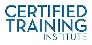 CERTIFIED TRAINING INSTITUTE