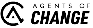 C A AGENTS OF CHANGE