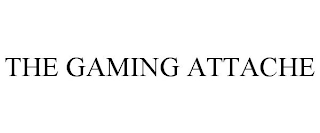 THE GAMING ATTACHE