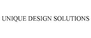 UNIQUE DESIGN SOLUTIONS