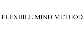 FLEXIBLE MIND METHOD