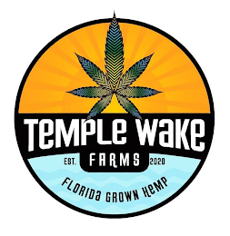 TEMPLE WAKE FARMS EST. 2020 FLORIDA GROWN HEMP