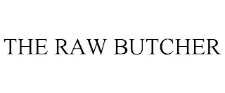 THE RAW BUTCHER