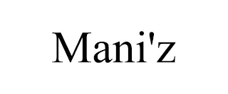 MANI'Z