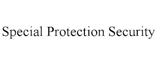 SPECIAL PROTECTION SECURITY