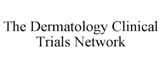 THE DERMATOLOGY CLINICAL TRIALS NETWORK