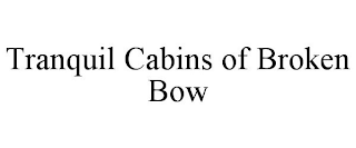 TRANQUIL CABINS OF BROKEN BOW