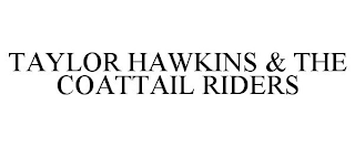 TAYLOR HAWKINS & THE COATTAIL RIDERS