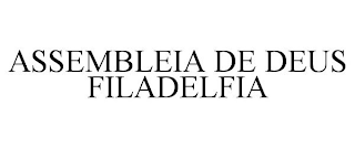 ASSEMBLEIA DE DEUS FILADELFIA