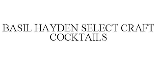 BASIL HAYDEN SELECT CRAFT COCKTAILS