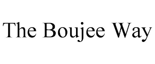 THE BOUJEE WAY