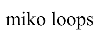 MIKO LOOPS