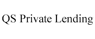 QS PRIVATE LENDING
