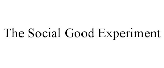 THE SOCIAL GOOD EXPERIMENT