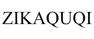 ZIKAQUQI