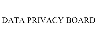 DATA PRIVACY BOARD