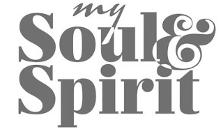 MY SOUL & SPIRIT