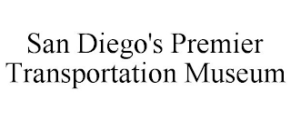 SAN DIEGO'S PREMIER TRANSPORTATION MUSEUM