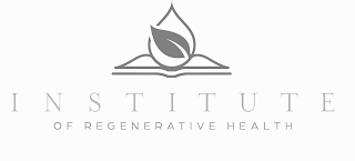 INSTITUTE OF REGENERATIVE HEALTH