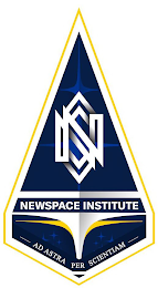 NS NEWSPACE INSTITUTE AD ASTRA PER SCIENTIAM