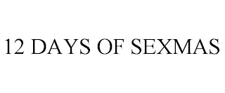 12 DAYS OF SEXMAS