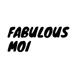 FABULOUS MOI