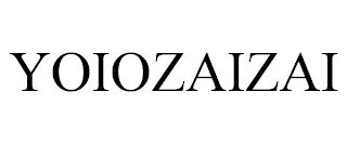 YOIOZAIZAI