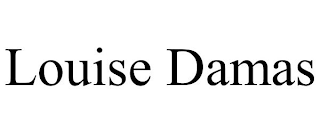 LOUISE DAMAS