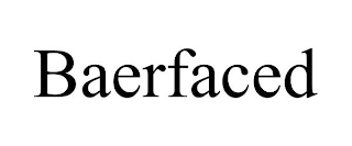 BAERFACED