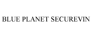 BLUE PLANET SECUREVIN