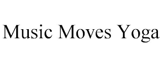 MUSIC MOVES YOGA